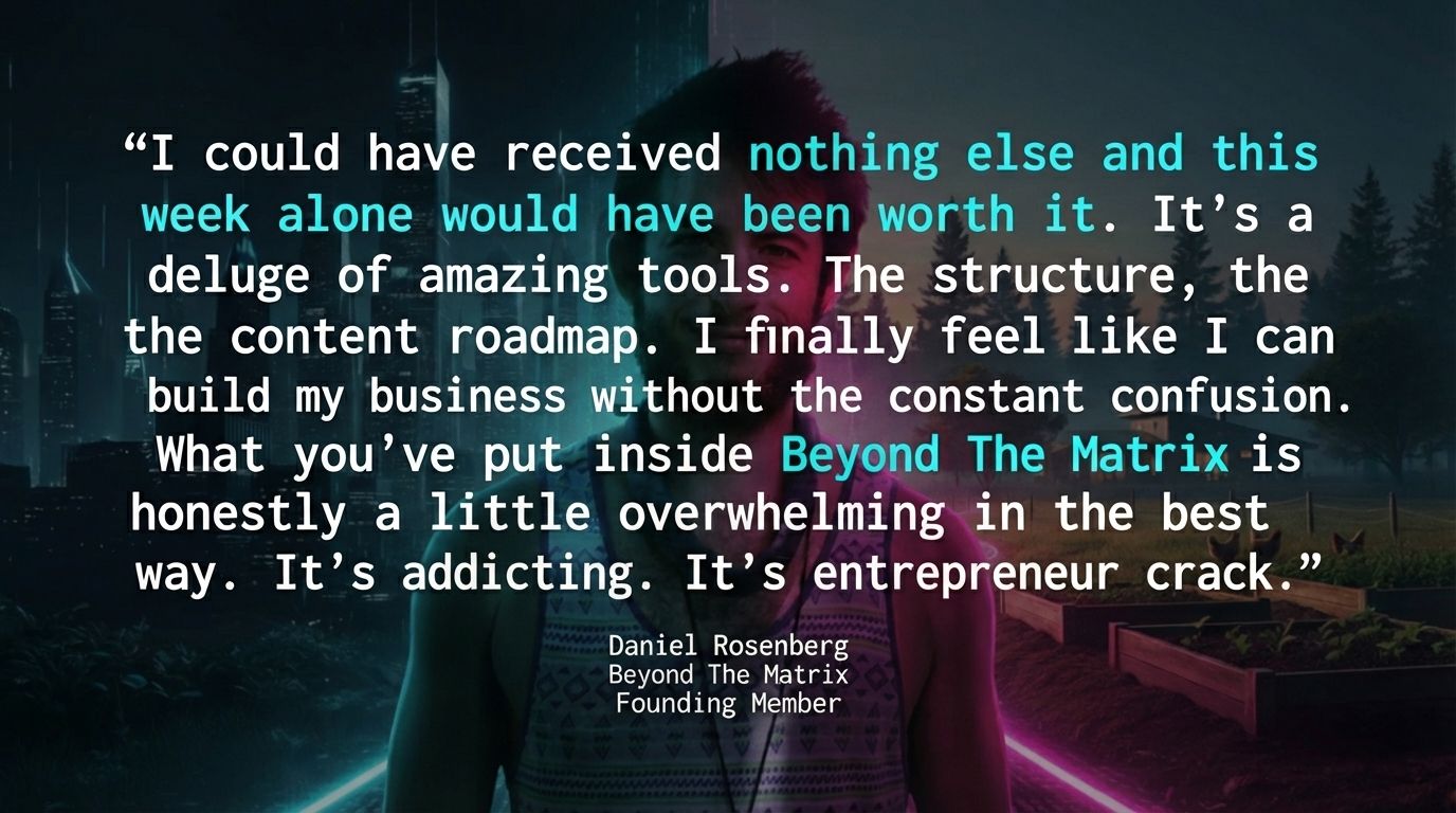 Testimonial from Beyond The Matrix founding member Daniel Rosenberg